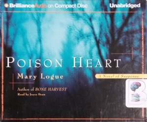 Poison Heart written by Mary Logue performed by Joyce Bean on CD (Unabridged)